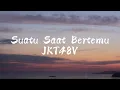 Download Lagu JKT48V - Suatu Saat Bertemu Lirik