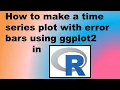How to Make a Time Series Plot with Error Bars using ggplot2 in R - Demonstration