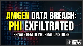 Amgen Data Breach PHI Exfiltrated