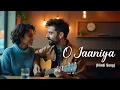 Download Lagu O Jaaniya | Romantic Love Song | Soulful Hindi Punjabi Track 2025