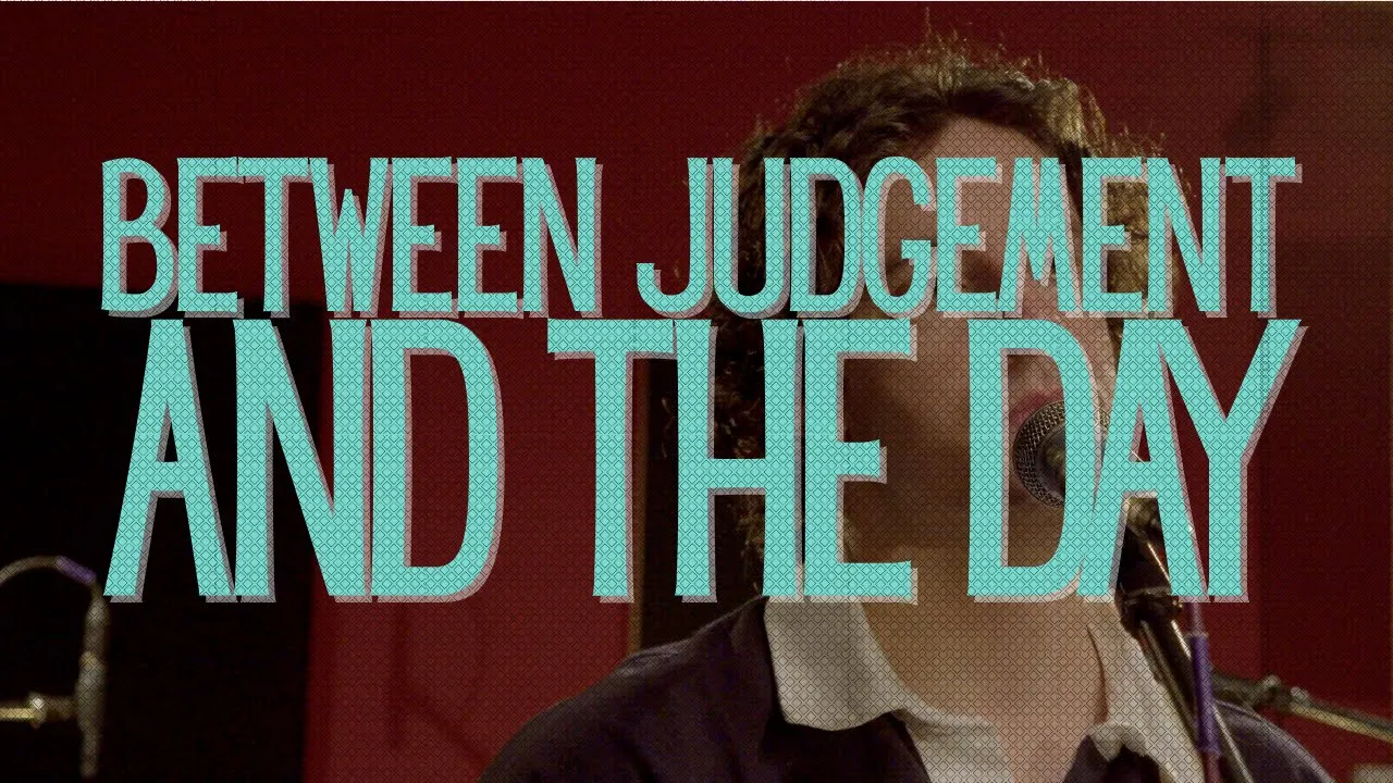 Between Judgement And The day