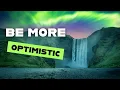 Download Lagu Be More Optimistic - Expect Positive Outcomes | Subliminal Mind Programming