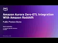 Amazon Aurora MySQL Zero-ETL Integration with Amazon Redshift Public Demo