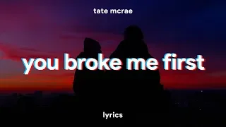 Tate McRae - you broke me first (Lyrics)