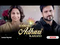 Our Incomplete Story - Title Track | Arijit Singh | Emraan Hashmi, Vidya Balan | Full Song Hindi