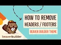 Beaver Builder Theme Tutorial How to Remove Headers and Footers From Your WordPress Website