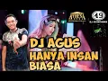 Download Lagu Dj agus - hanya insan biasa