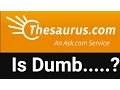 Thesaurus com Is Dumb