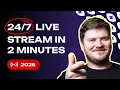 How To Setup a Livestream In 120 Seconds