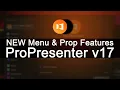 A First look at ProPresenter v17 New Prop Collections Features Walkthrough of Settings