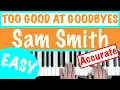 Download Lagu How to play TOO GOOD AT GOODBYES - Sam Smith EASY Piano Chords Tutorial