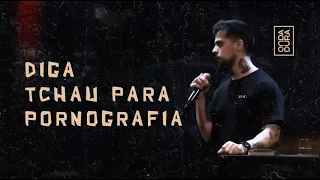 Diga tchau para pornografia | Pastor Lipão