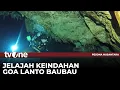 Download Lagu Pesona Keindahan Goa Lanto di Baubau | Pesona Nusantara tvOne