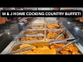 LUNCH AT M J HOME COOKING COUNTRY BUFFET