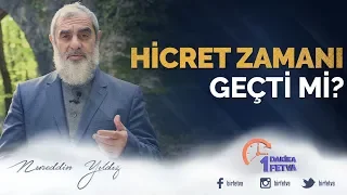 Hicret zamanı geçti mi?