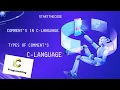 Comment In C Programming Language Lec-5 Types Of Comments In C Language StartTheCode