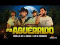 Novillos De La Sierra, Luis R Conriquez - Fui Aguerrido (En Vivo)