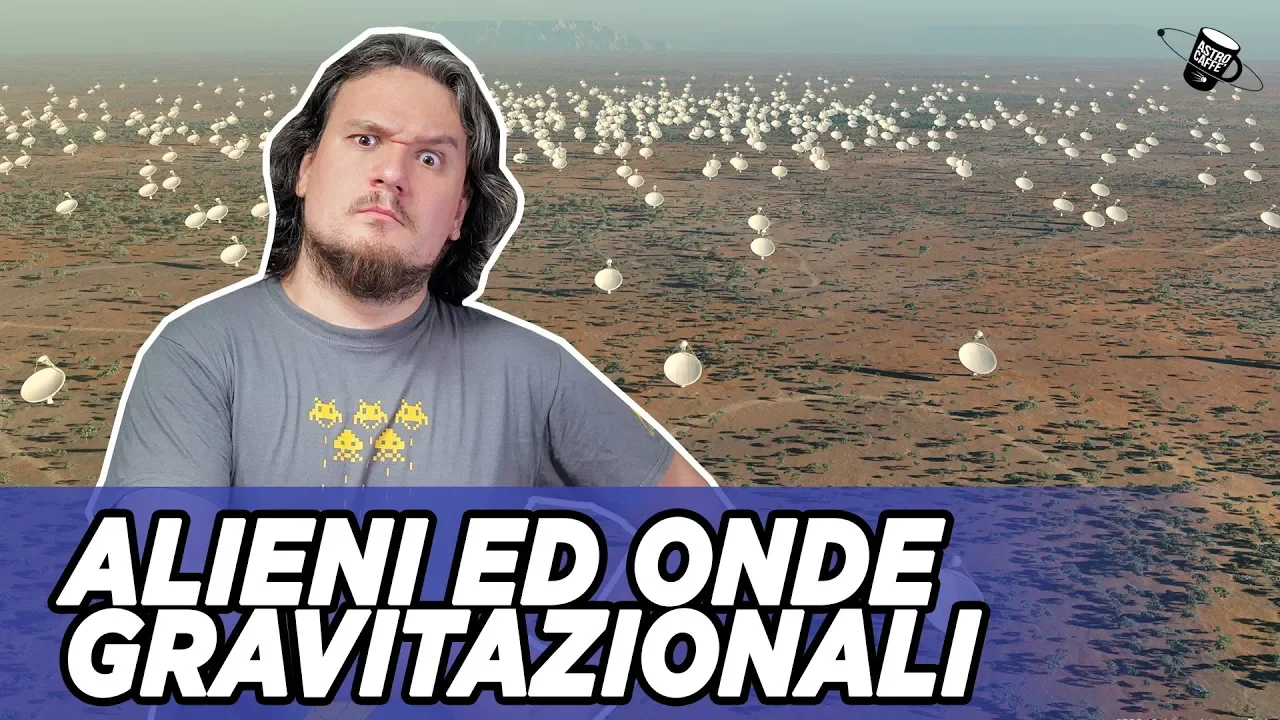 Scoprire alieni guardando verso onde gravitazionali - #AstroCaffè