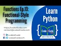 Learn Python Chapter 04 Functions Ep 13 Functional-Style Programming CodeOfCode