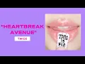 TWICE - HEARTBREAK AVENUE ( 1 HOUR )