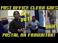 Post Office Clerk Goes Postal on Frauditor Filming Her