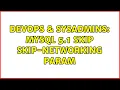 DevOps SysAdmins MySQL 5 1 skip skip-networking param