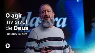 Luciano Subirá | O AGIR INVISÍVEL DE DEUS