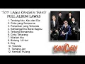 Lagu FULL TANPA IKLAN | KANGEN BAND FULL ALBUM TERPOPULER | LAGU NOSTALGIA