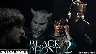 Black Phone 2 Full Movie 2025 Horror Thriller Ethan Hawke Mason Thames Hollywood Review Facts 