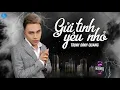 Download Lagu Gửi Tình Yêu Nhỏ - Trịnh Đình Quang (Audio Lyric)