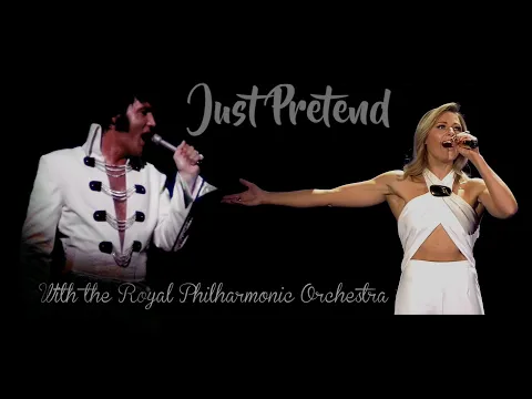 Download MP3 ELVIS PRESLEY & HELENE FISCHER (With the Royal Philharmonic Orchestra) - Just Pretend (New Edit) 4K