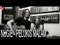 Download Lagu Nugie - Pelukis Malam (Cover by Angga Lino)