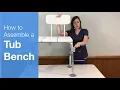 How to Assemble a Tub Bench