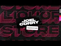 Joel Corry - Liquor Store
