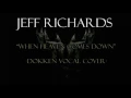 Dokken - When Heaven Comes Down (Vocal Cover By Jeff Richards)