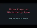 Throw Error on Division by Zero in JavaScript