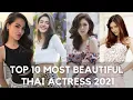 Lagu Top 10 Most Beautiful Thai Actress 2021