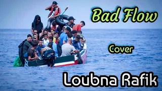 Bad Flow FLOUKA Cover Loubna Rafik لبنى رفيق 