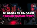 Download Lagu DJ BASARAH KA GARIH TANGAN FAUZANA FULL SONG MAMAN FVNDY JEDAG JEDUG VIRAL TIKTOK