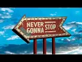 Download Lagu Rick Astley - Never Gonna Stop (Official Audio)