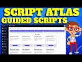 Script Atlas Unleash The Power of Guided Scripts Feature