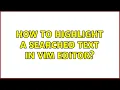 Ubuntu How to highlight a searched text in vim editor
