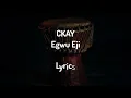 CKay - Egwu Eji, Lyrics