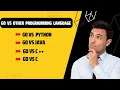 Go vs other programming languages Go vs Java Go vs Python Go vs C Go vs C