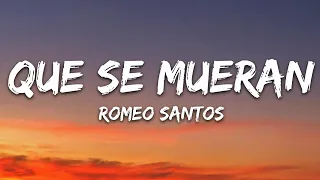Romeo Santos - Que Se Mueran (Letra/Lyrics)