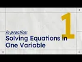 6 1 3 In practice Solving Equations in One Variable