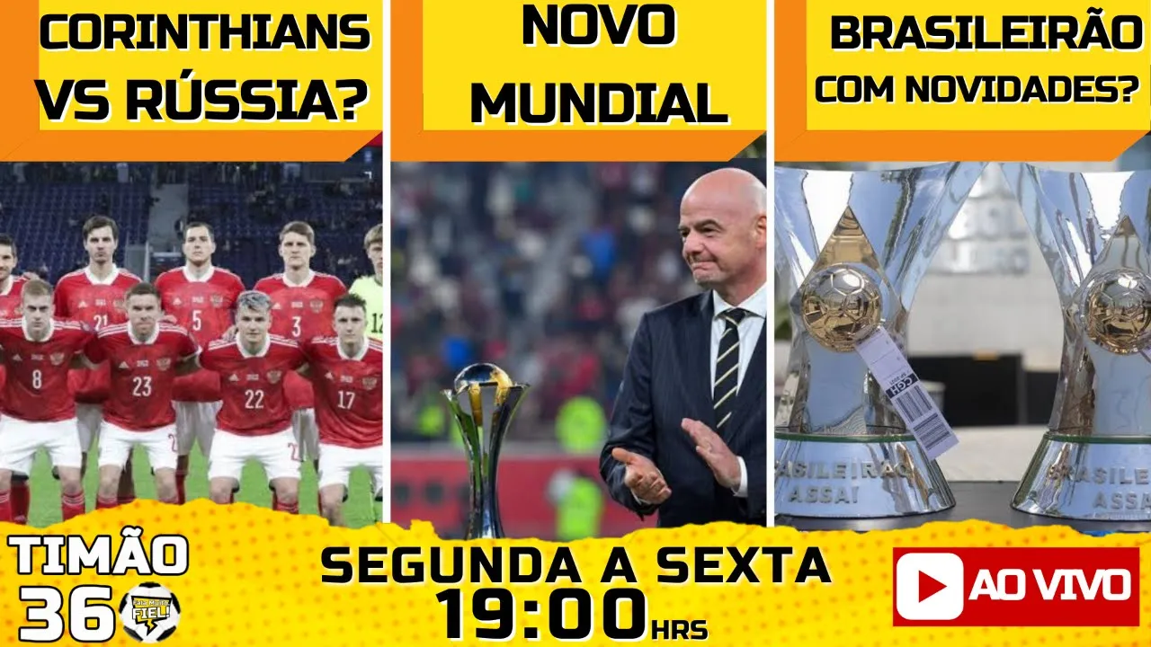 CORINTHIANS X RUSSIA? | NOVO MUNDIAL | SÓ CAIR 3, ACHAM LEGAL? | TIMÃO 360 #164