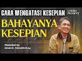 Download Lagu Cara mengatasi kesepian dan tahu bahayanya kesepian | Dr. Fahruddin Faiz, S.Ag M.Ag | Ngaji Filsafat