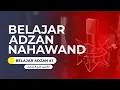 Download Lagu PRAKTEK LANGSUNG BELAJAR ADZAN IRAMA NAHAWAND