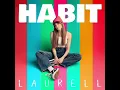 Download Lagu Laurell - Habit